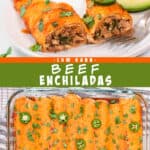 2 pictures showing low carb beef enchiladas separated by a box of text.