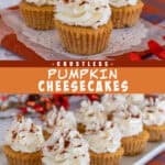 Two pictures of crustless pumpkin cheesecakes collaged with an orange text box.